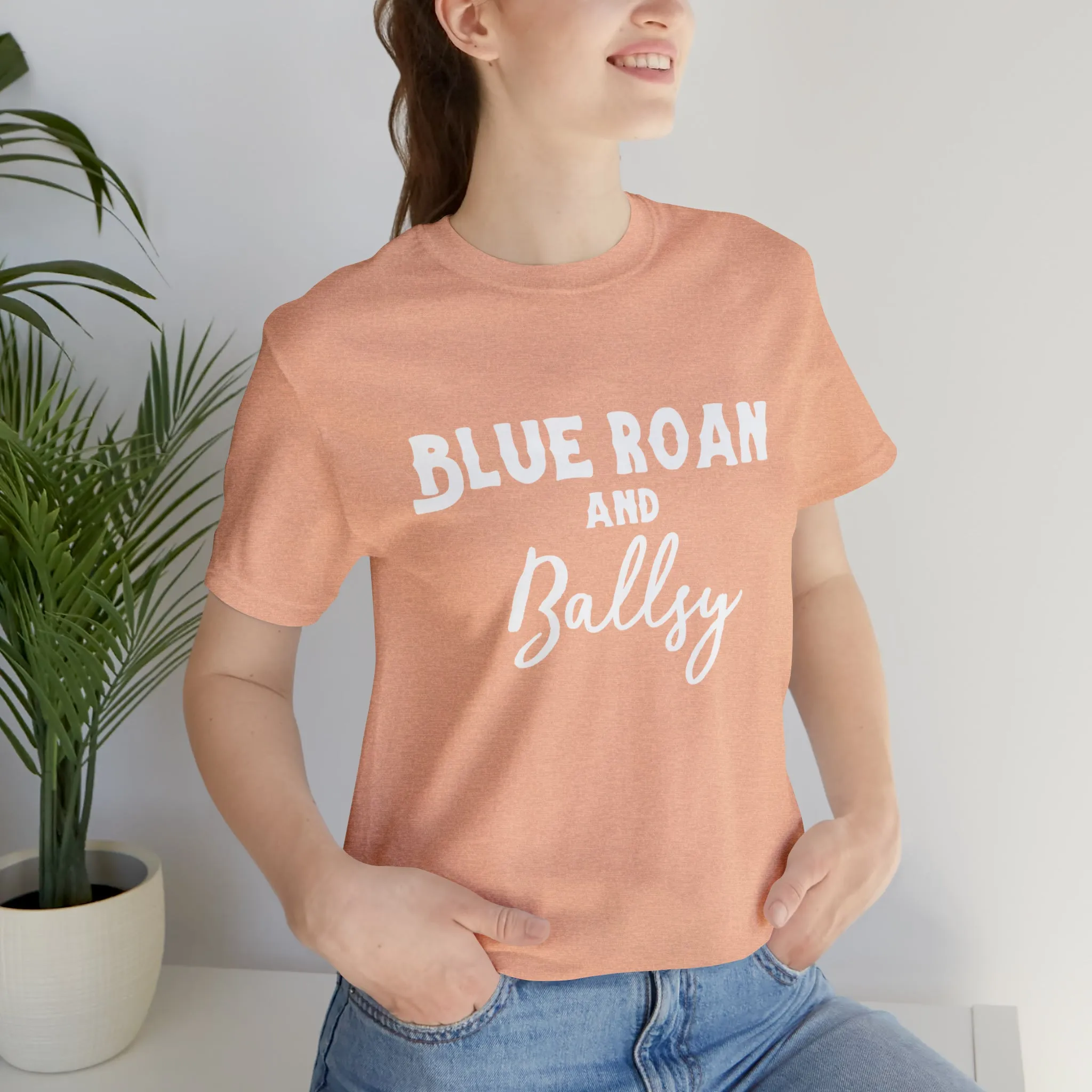 Blue Roan & Ballsy Short Sleeve Tee