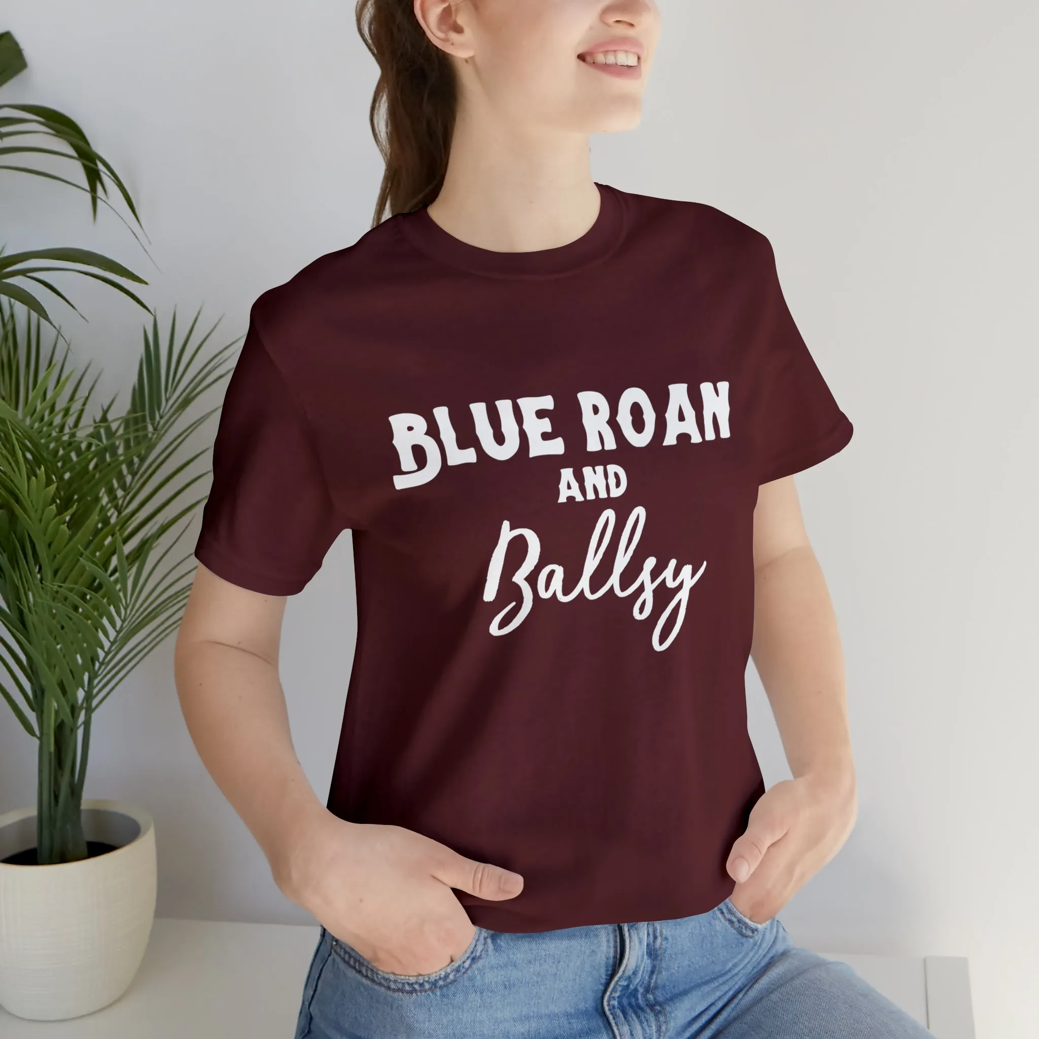 Blue Roan & Ballsy Short Sleeve Tee