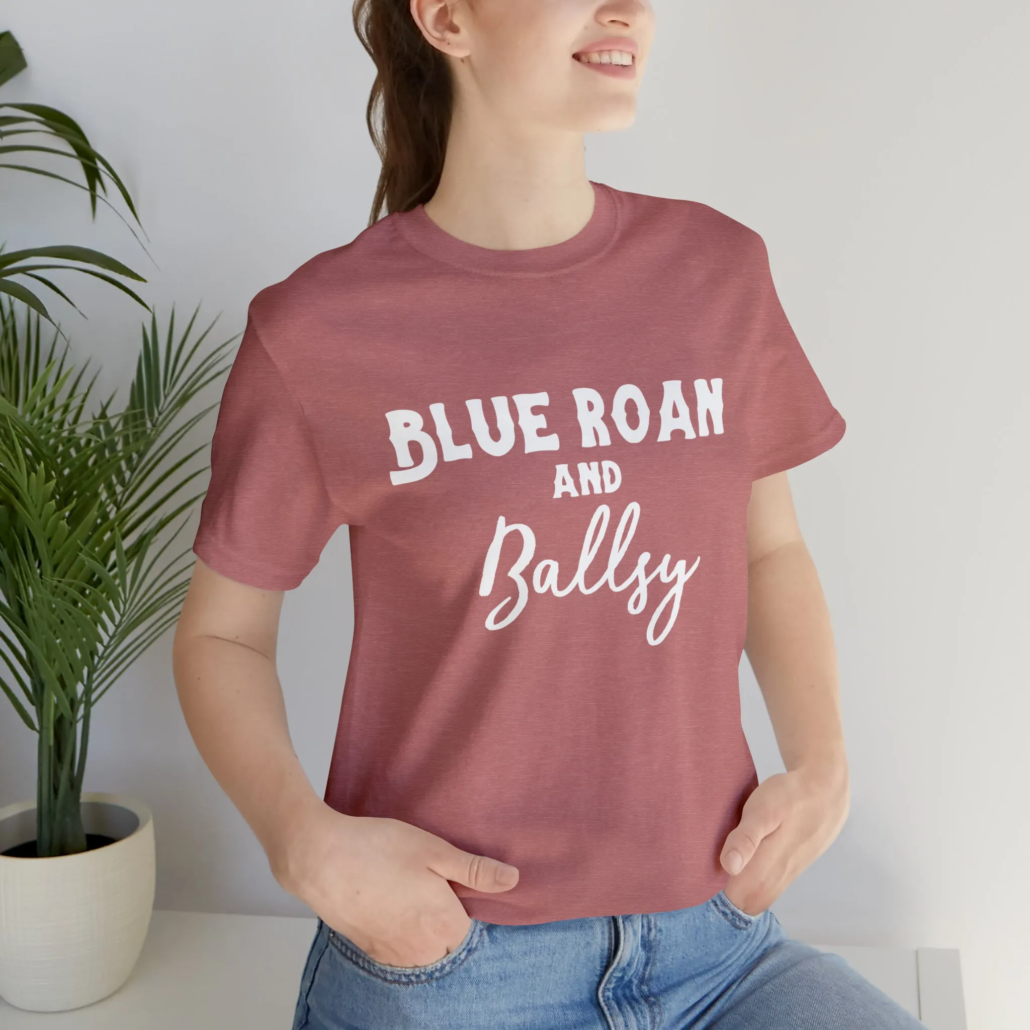 Blue Roan & Ballsy Short Sleeve Tee