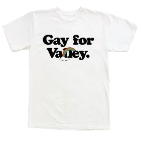 "Gay for Valley" Tee